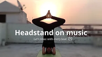 Headstand on music
