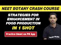 STRATEGIES FOR ENHANCEMENT IN FOOD PRODUCTION in One Shot - All Theory & PYQs | Class 12 | NEET