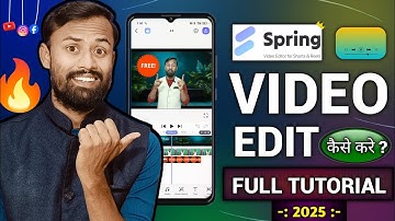Spring App Se Video KI Editing Kaise Karen | How To Use Spring App (2025)