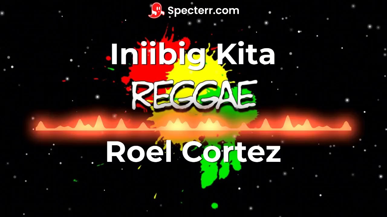 Iniibig Kita Reggae Roel Cortez Ft Dj Rafzkie, 80s Reggae - YouTube