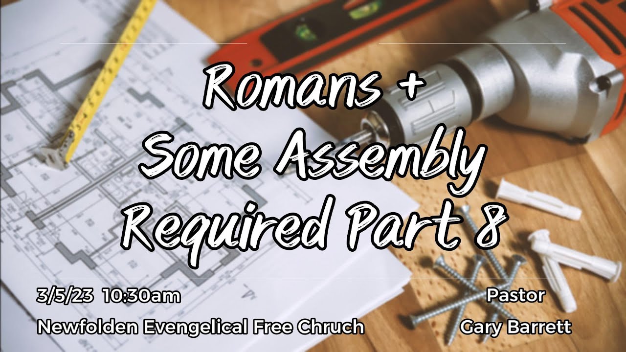 Romans + Some Assembly Required Part 8 - YouTube
