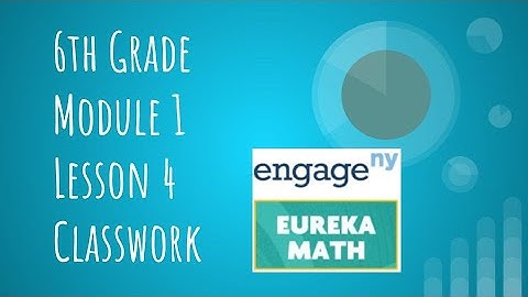 Engage NY // Eureka Math Grade 6 Module 1 Lesson 5 Classwork