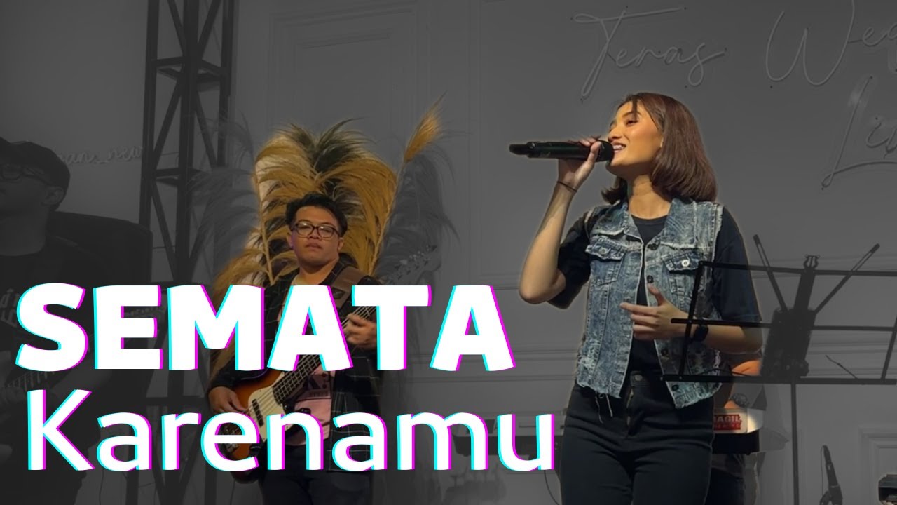 SEMATA KARENAMU - LALA ft TERAS MUSIK || LIVE TERAS WEDANGAN - YouTube