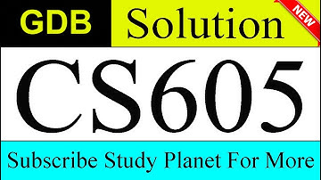 CS605 GDB Solution Fall 2019 & 2020 | Study Planet