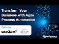 Transform Your Business with Agile Process Automation ft Vac2Go & Pontem Innovations