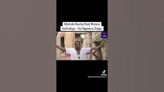 Moholo Bucks Feat Ronne Sathekge - Ke Ngwana Ĝago