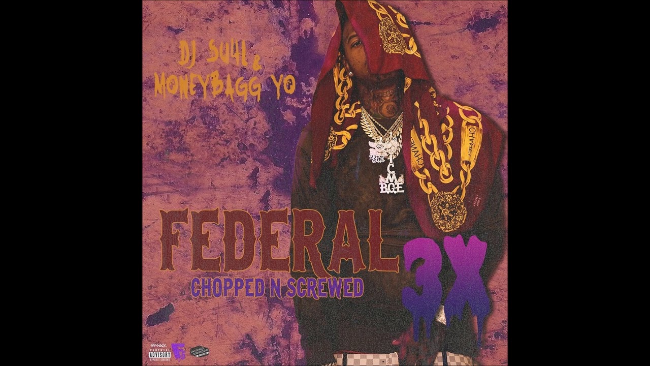 Moneybagg Yo Federal 3 X Slowed N Chopped  DJ SU4L