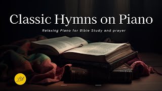 Relaxing Piano: Classic Hymns on Piano/Study and Prayer Music