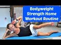 Bodyweight Strength Home Workout Routine. 25 Minute Total Body Exercise.