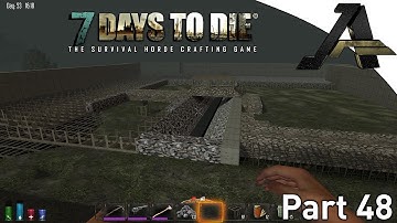 7 Days to Die Alpha 12.4 Gameplay - Part 48 - "The Bridge & River"