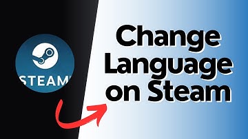 How to Change Language on Steam