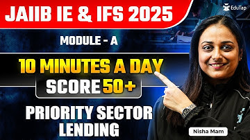 JAIIB Free Online Classes 2025 | JAIIB IE & IFS Module A Priority Sector Lending | JAIIB Imp Topic