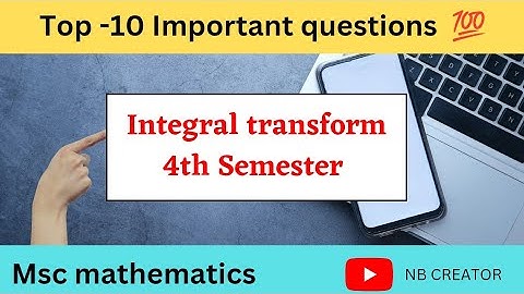 Integral transform  important questions || Important questions||