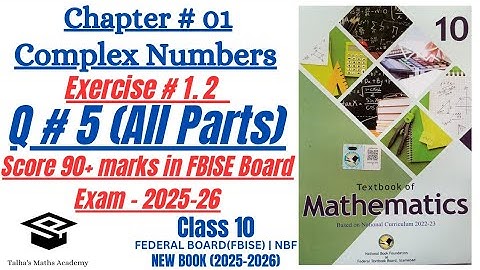 Class 10 Maths FBISE - Exercise 1.2 Q5 | All Parts | Chapter 1: Complex Numbers | NBF Book 2025-26