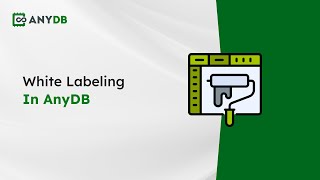 How White Labeling Works in AnyDB