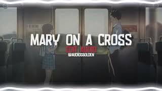 Mary On A Cross~ edit audio [Ghost]