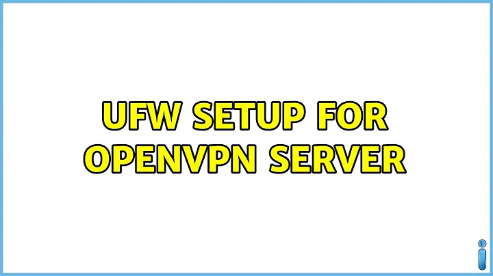 Ubuntu: UFW setup for OpenVPN server