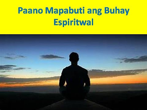 Video: Paano Mapagbuti Ang Buhay