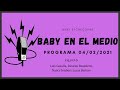 Baby Etchecopar Baby En El Medio Programa 04/02/2021