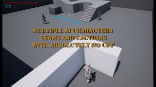 Multiple AI Guards, Teams or Factions, Patrol and Chase, With NO C++ scripting. Blueprints only
