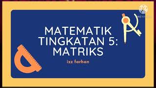 MATEMATIK TINGKATAN 5: Pendaraban dua matriks (part 1)