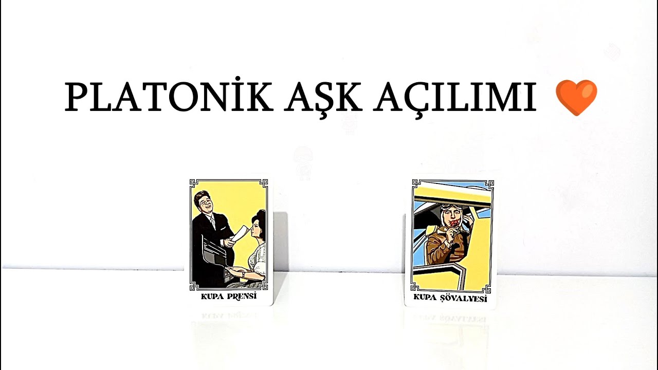 DESTE SEÇ 🧡 PLATONİK AŞK AÇILIMI 🧡