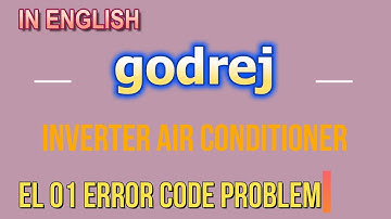 how to solve godrej inverter ac EL01 error code problem| godrej inverter ac EL01 error problem