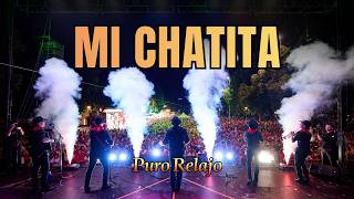 Puro Relajo - Mi Chatita - Resumen 2025