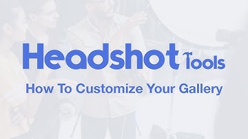 How To Customize Your Gallery - HeadshotTools.com