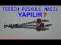 Tesbih Püskülü Yapımı - Takı Tasarım Atölyesi