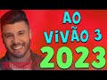 MURILO HUFF CD 2023 - AO VIVÃO 3, MÚSICAS NOVAS ATUALIZADAS