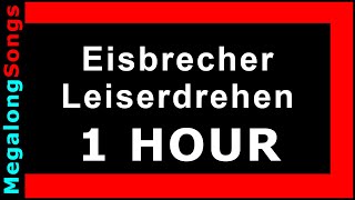 Eisbrecher - Leiserdrehen 🔴 [1 Stunde] 🔴 [1 HOUR] ✔️