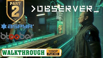 OBSERVER Gameplay Walkthrough PART 2 (Full Game) | A Horror Game Set in Future, Cracow of 2048