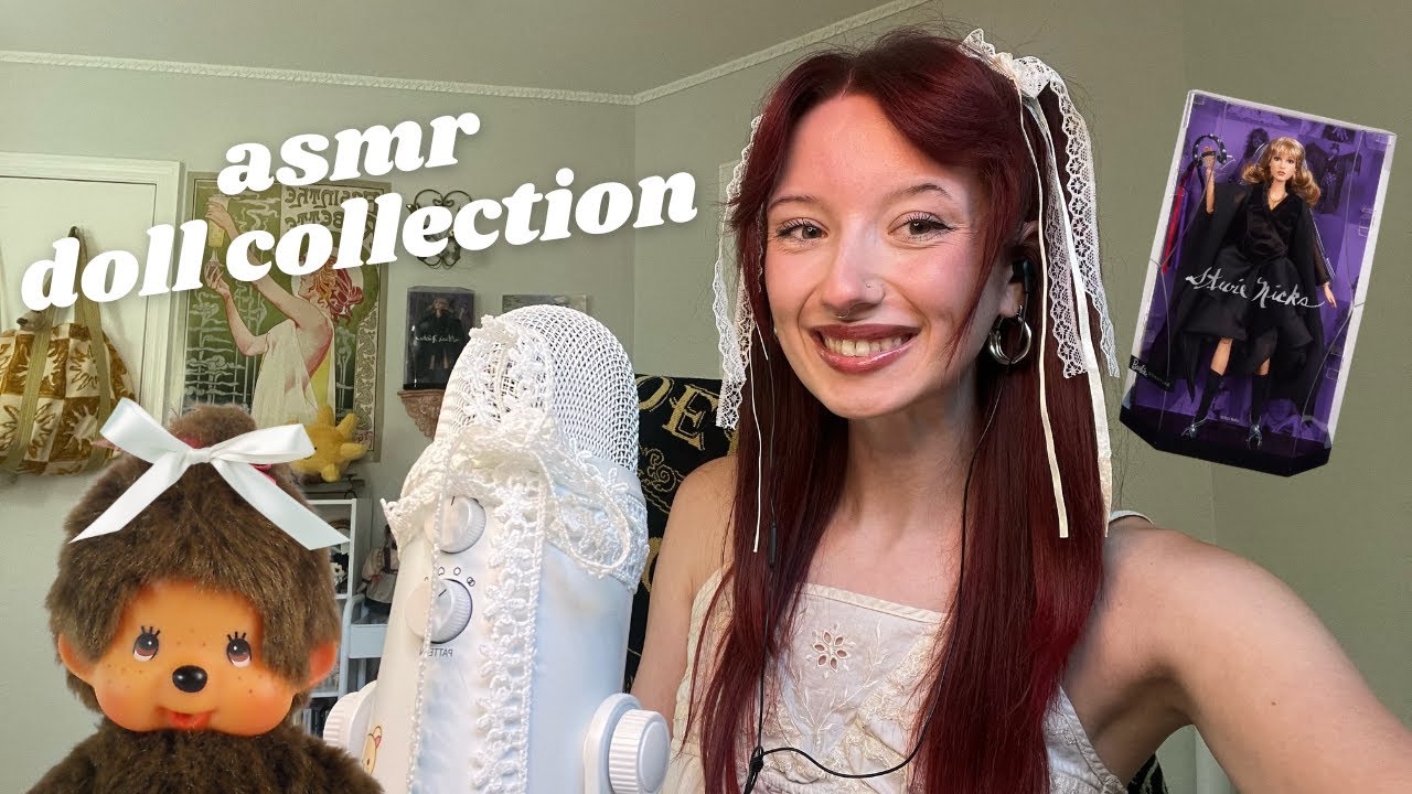 ASMR | doll collection show and tell + tingly rambles 𝜗𝜚