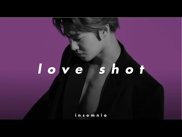 exo - love shot (𝒔𝒍𝒐𝒘𝒆𝒅 𝒏 𝒓𝒆𝒗𝒆𝒓𝒃) class=