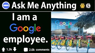 Google Employee Answers Reddit Questions (r/IAmA) screenshot 1