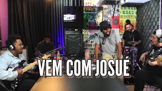 Video thumbnail of "VEM COM JOSUÉ NO GROOVE"