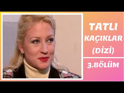 Tatlı Kaçıklar | 3. Bölüm