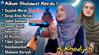 ALBUM SAJADAH MERAH AI KHODIJAH ▪ COVER SHOLAWAT TERBARU 2024 KOMPILASI SHOLAWAT TERBARU 2023 !!!