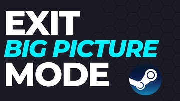 How To Exit Big Screen Mode On Steam (EASY & QUCK)