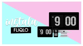 Como instalar Fliqlo? 2021 || reloj aesthetic en windows || reloj bonito en la pantalla || valisso