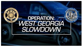 Operation: West Georgia Slowdown