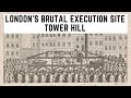 Tower Hill - London's BRUTAL Execution Site
