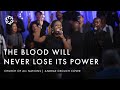 The blood will never lose its power  church of all nations