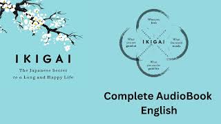 Ikigai The Japanese secret to a long and happy life - Self Help book | Best Audio Book( English)
