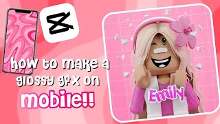 How to make a glossy gfx on mobile 😇🤭// beginner friendly - Emily