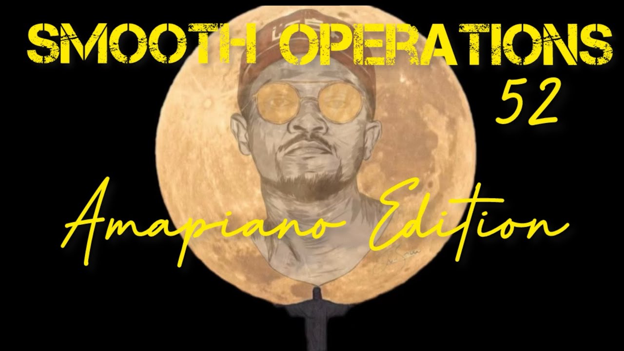London D - Smooth Operations 52 (Amapiano Edition) - YouTube