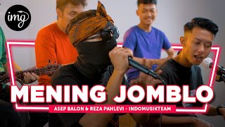 Mening Jomblo - Asep Balon & Reza Pahlevi ft. IndomusikTeam | PETIK