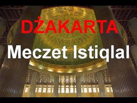 Wideo: Istiqlal Meczet w Dżakarcie, Indonezja