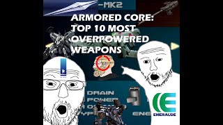 Armored Core: Top 10 Most Overpowered Weapons